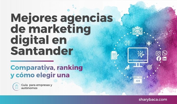 Mejores agencias de marketing digital en Santander